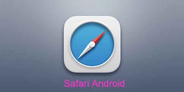 Safari浏览器安卓版下载